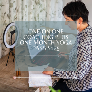 One On One Coaching Plus One Month Yoga Pass $125