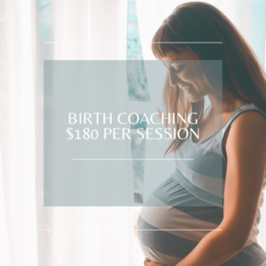 Birth Coaching $180 Per Session