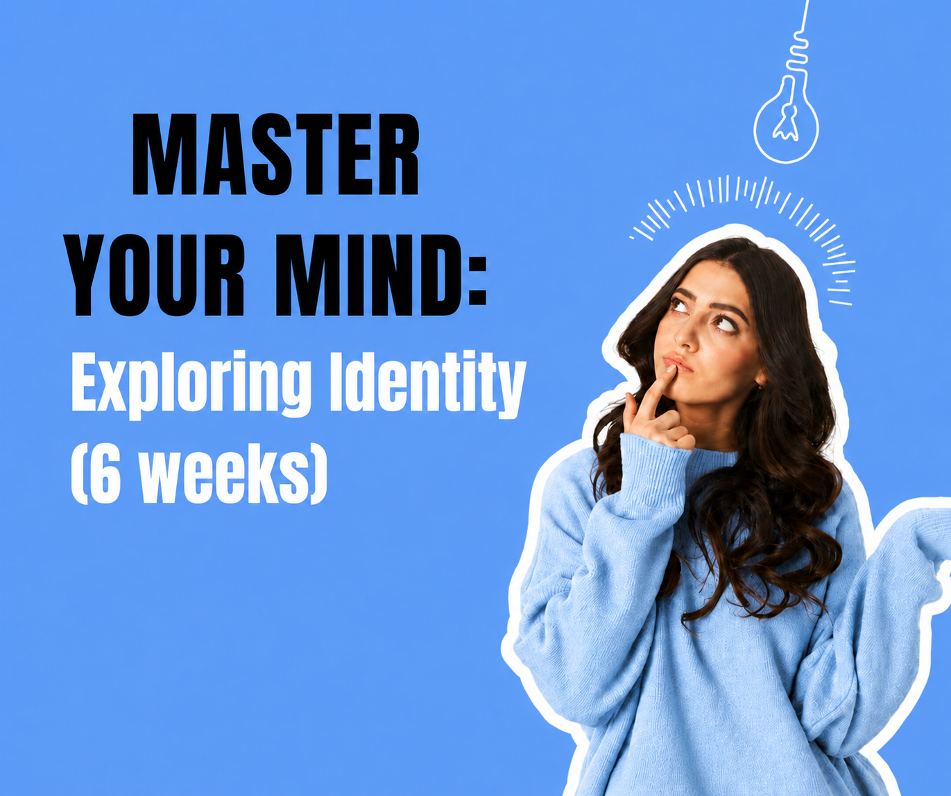Master Your Mind: Exploring Identity